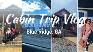 Cabin Trip! || Blue Ridge Ga | Lots ofFun, Powerpoint Presentations, Our Next Trip, + Fisk Gym!