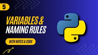 5. Variables in Python - Rules for naming variables in Python - With Code and Notes