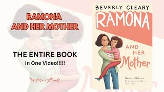 RAMONA AND HER MOTHER   The Entire Book In One Video Read Aloud