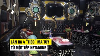 Lần ra 4 'tiệc' ma túy trong quán karaoke từ một tép ketamine