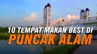 10 TEMPAT MAKAN BEST DI PUNCAK ALAM