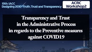 [IACC Workshop2] Transparency and Trust in the Administrative Process in regards to the Preventive