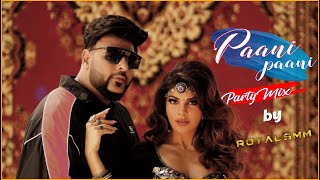 Paani Paani Remix (Party Mix)| RoyalSmm |Badshah |Aastha Gill |Jacqueline F.|Paani Paani |Saregama|