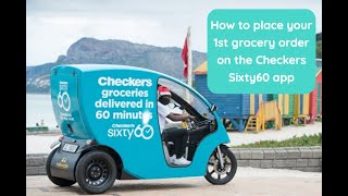 How to place your 1st grocery order on the Checkers Sixty60 app