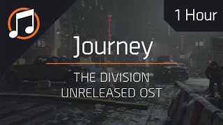 The Division Unreleased OST | Journey : 1 Hour Loop