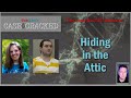 Hiding in the Attic - Jordan Cooper | Case Cracked