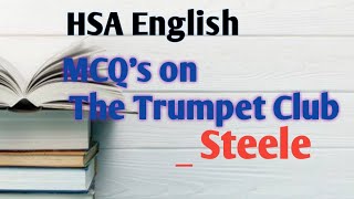 HSA English important questions on The Trumpet Club by Steele