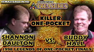KILLER ONE-POCKET: Shannon DAULTON vs Buddy HALL - 1998 LEGENDS OF ONE-POCKET FINALS