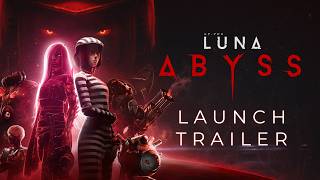 Luna Abyss - Official Launch Trailer