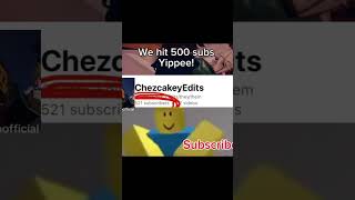 Yay (500 subscriber special)