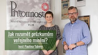 Jak rozumět průzkumům veřejného mínění? - host Paulína Tabery / PODCAST Přítomnost