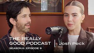 Josh Peck "We didn't really get paid" | The Really Good Podcast