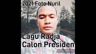 lagu radja calon presiden 2021