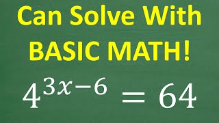 Exponential Equations – Can solve with BASIC MATH!