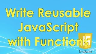 Write Reusable JavaScript with Functions | JavaScript Tutorial | FreeCodeCamp