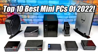 Top 10 Best Mini PCs Of The Year| Fast Small Form Factor Greatness In 2022