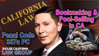 Penal Code 337a PC - Bookmaking \u0026 Pool-Selling in California