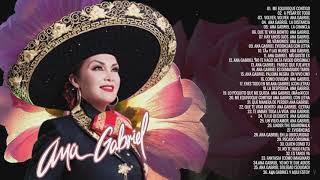 Ana Gabriel Rancheras Mix Lo Más Romantico - Ana Gabriel album completo