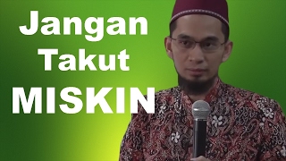 Jangan Takut Miskin - Ustadz Adi Hidayat, Lc, MA