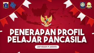 Penerapan Profil Pelajar Pancasila SMP Negeri 19 Jakarta