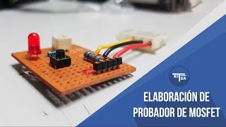 Tutorial de elaboración de probador para MOSFET