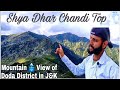 Vlog From Kavshira Shya Dhar Chandi Top Doda😍| Magnificent Mountains of Doda District | Narvinder