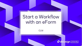 Docusign CLM: Start a Workflow with an eForm