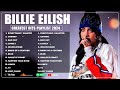 Billie Eilish Best Songs Playlist 2024 ~ The Best Of Billie Eilish ~ Greatest Hits Full Album 2024