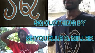 SQ CLOTHING BY SHYQUELLE O. MILLER