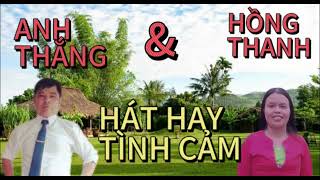 HAI NGHỆ NHÂN HÁT HAY GẶP NHAU | ANH THẮNG & HỒNG THANH