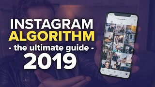 How The Instagram Algorithm Works 2019