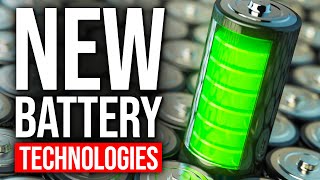 These New Battery Technologies Will Change The EV Industry