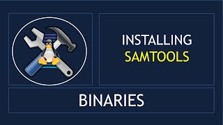 Short Clips | Install samtools using binaries
