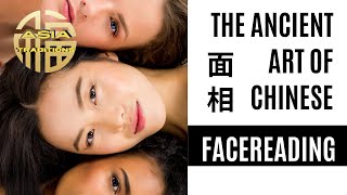 The Ancient Art of Chinese Face Reading ; What Is a Lucky Face?