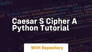Caesar s cipher a python tutorial
