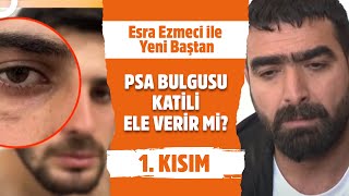 Narin'in Elinde Bulduğu Saç Teli Kime Ait?  - Esra Ezmeci ile Yeni Baştan 1. Kısım