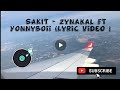 SAKIT - Zynakal ft Yonnyboii ( Lyric Video )