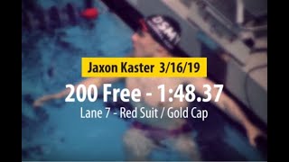 Jaxon Kaster - 200 Freestyle - 1:48.37 - 3/16/19