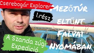 Az első Szanda zúgi expedíció- 1.rész - Mezőtúr eltűnt falvai nyomában (elfelejtett Berettyó holtág)