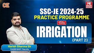 LIVE SSC-JE 2024-25 Practice Programme | Irrigation Engg. (Part 2) | Civil Engineering | MADE EASY