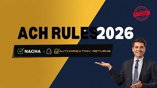ACH Rules & Regulations Explained (NACHA) | Authorization, Returns & Compliance (2026)