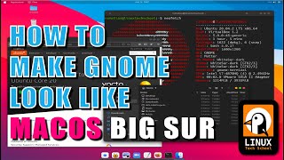 How to make Gnome look like MACOS Big Sur