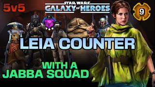 [5v5] R9 LEIA COUNTER w/JABBA SQUAD - SWGOH