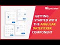 Getting Started with the Angular DatePicker Component