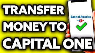 How To Transfer Money from Bank of America to Capital One (EASY!)