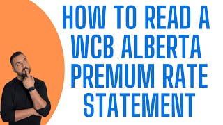 WCB Alberta Premium Rate Statement - How to read and understand