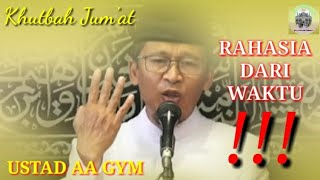 Khutbah Jum'at | Rahasia Dari Waktu !!! | Ustad Aa Gym | Penuh Makna | Menginspirasi