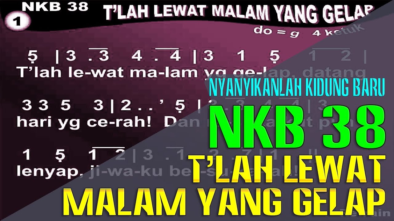 NKB 38 - T'LAH LEWAT MALAM YANG GELAP - YouTube