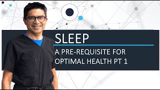 Sleep is a Pre Requisite for Optimal Health pt1 #sleep