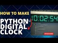 WE ARE MAKING DIGITAL CLOCK USING PYTHON 🤔